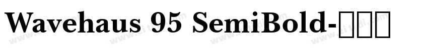 Wavehaus 95 SemiBold字体转换